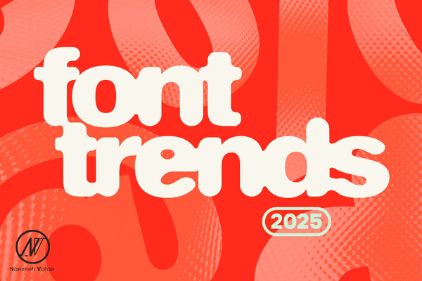 تایپوگرافی دیجیتال ۲۰۲۵